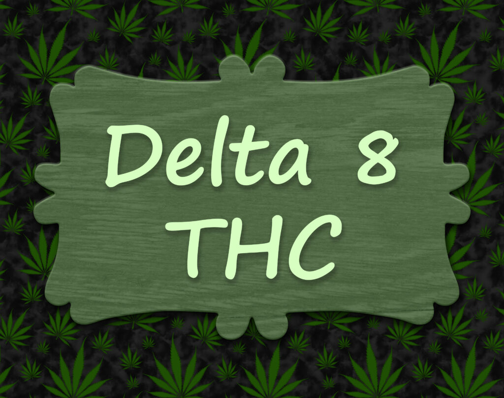 Delta 8 THC sign with cannabis leaves